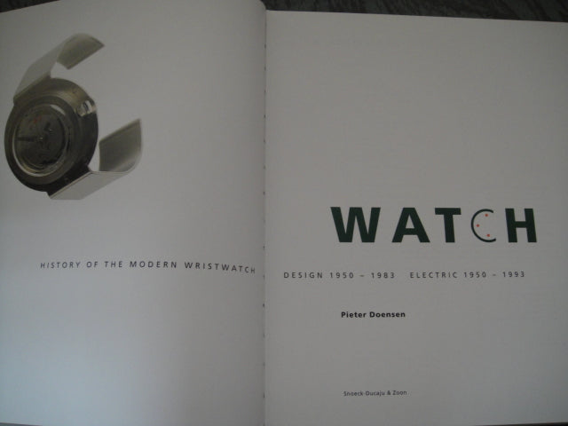 History Of The Modern Wrist Watch/Pieter Doensen